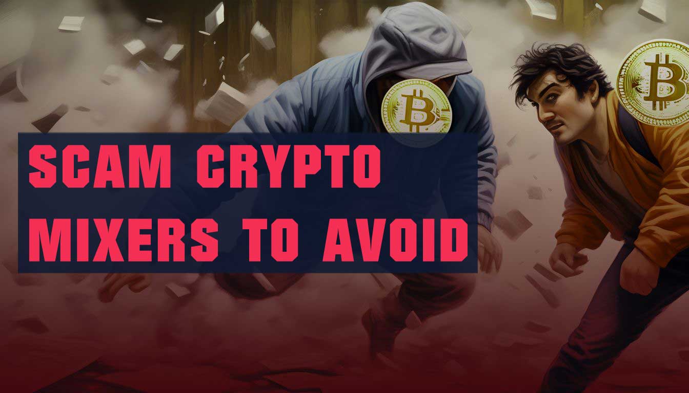 Bitcoin Scams: The Complete List of Crypto Scammer and Fake Bitcoin Mixers